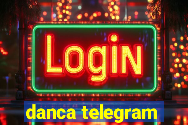 danca telegram